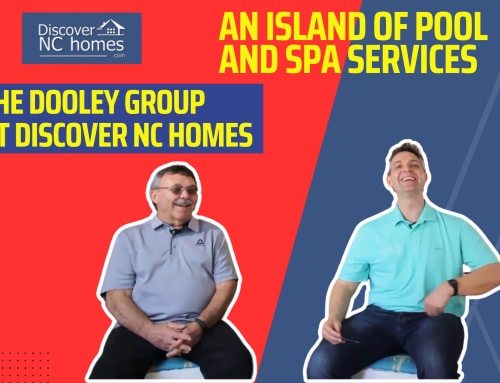 The Dooley Group at Discover NC Homes Presents an Island of Pool and Spa Services