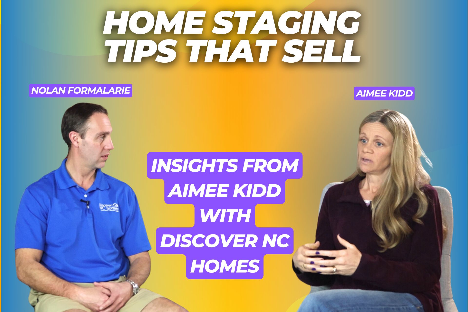 Home Staging Tips That Sell: Insights from Aimee Kidd with Discover NC Homes